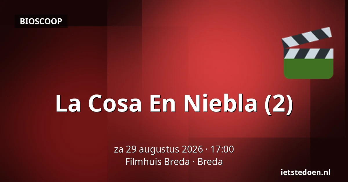 La Cosa En Niebla (2) — Filmhuis Breda, Breda