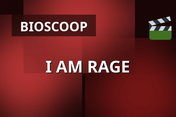 I AM RAGE — Chassé Cinema, Breda