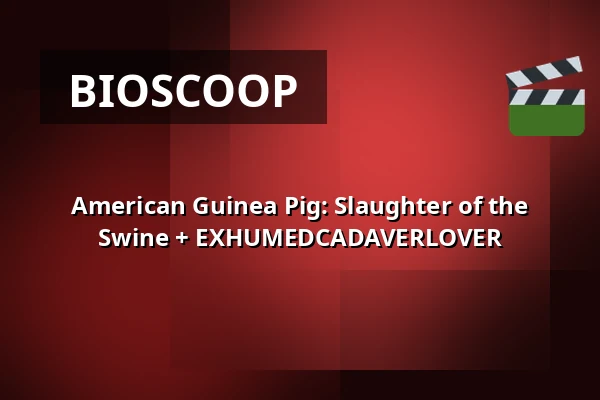 American Guinea Pig: Slaughter of the Swine + EXHUMEDCADAVERLOVER — Nieuwe Veste, Breda