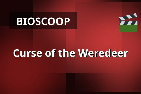 Curse of the Weredeer — Chassé Cinema, Breda