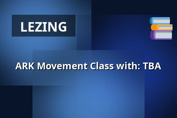 ARK Movement Class with: TBA — Dansateliers, Rotterdam