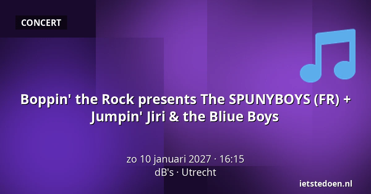 Boppin' the Rock presents The SPUNYBOYS (FR) + Jumpin' Jiri & the Bliue Boys — dB's, Utrecht