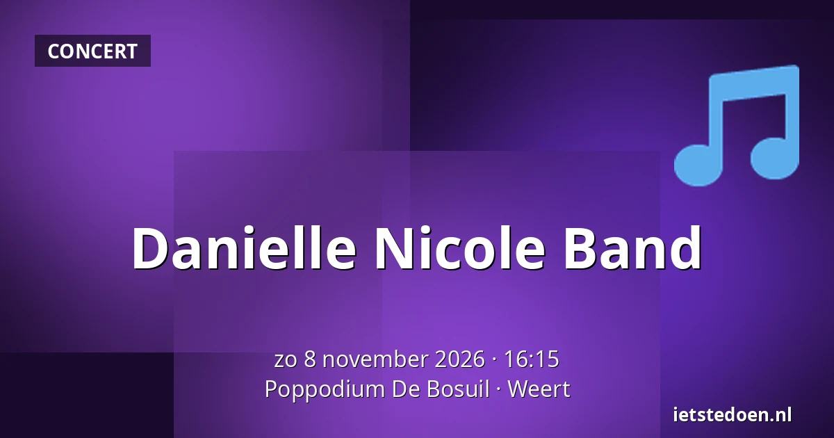 Danielle Nicole Band — Poppodium De Bosuil, Weert