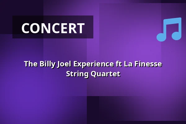 The Billy Joel Experience ft La Finesse String Quartet — Poppodium De Bosuil, Weert