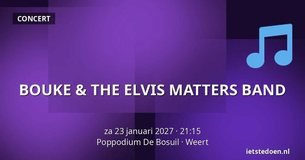 BOUKE & THE ELVIS MATTERS BAND — Poppodium De Bosuil, Weert