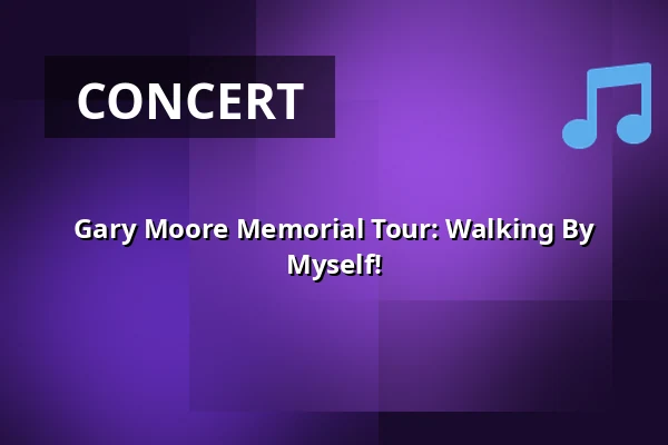 Gary Moore Memorial Tour: Walking By Myself! — Poppodium De Bosuil, Weert