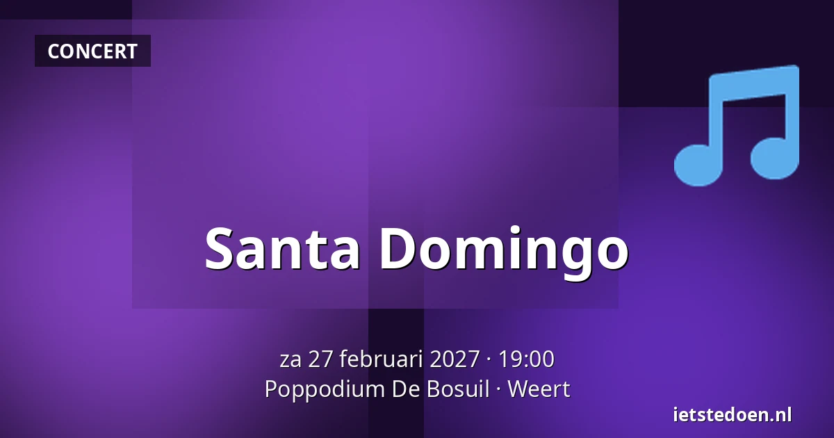 Santa Domingo — Poppodium De Bosuil, Weert