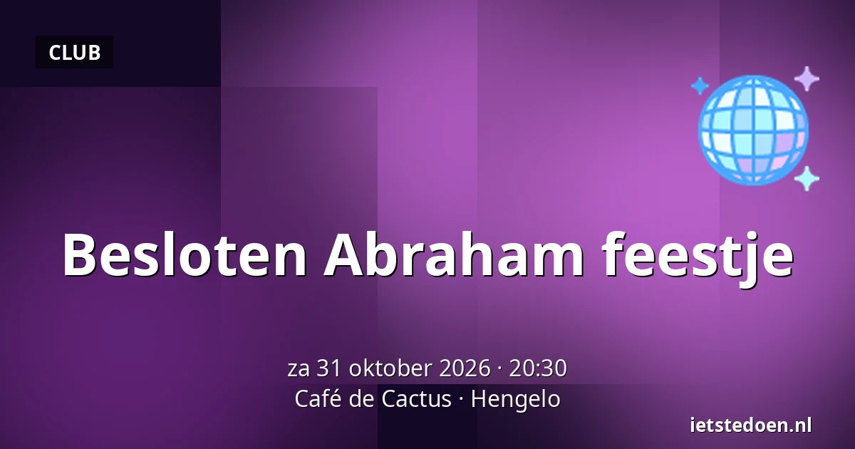 Besloten Abraham feestje — Café de Cactus, Hengelo