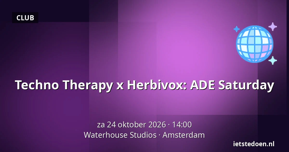 Techno Therapy x Herbivox: ADE Saturday — Waterhouse Studios, Amsterdam