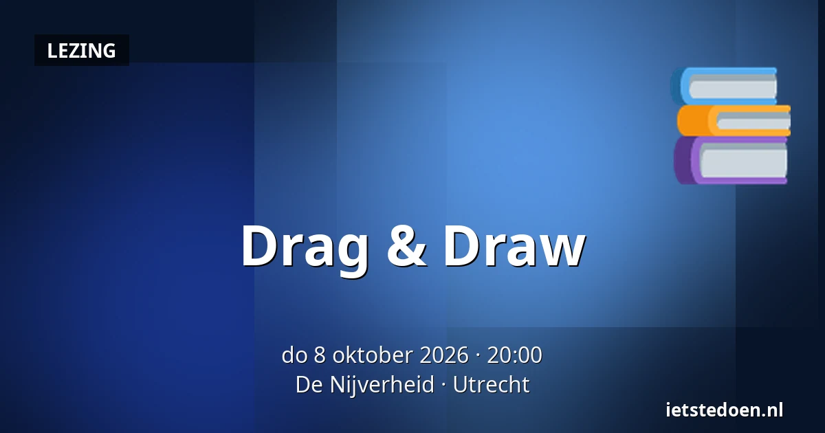 Drag & Draw — De Nijverheid, Utrecht