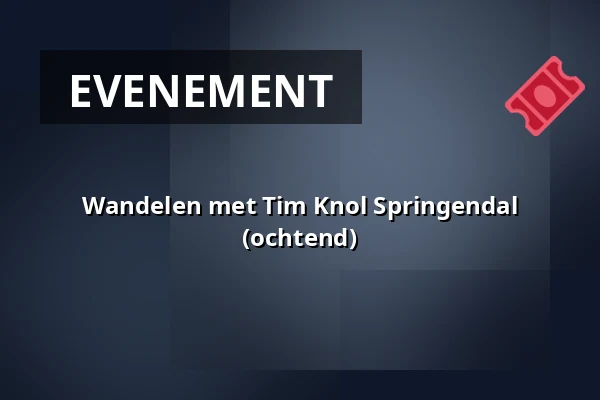 Wandelen met Tim Knol Springendal (ochtend) — Parkeerplaats natuurgebied Springendal, Hezingen
