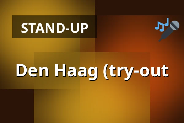 Den Haag (try-out — Theater in de Steeg, Den Haag