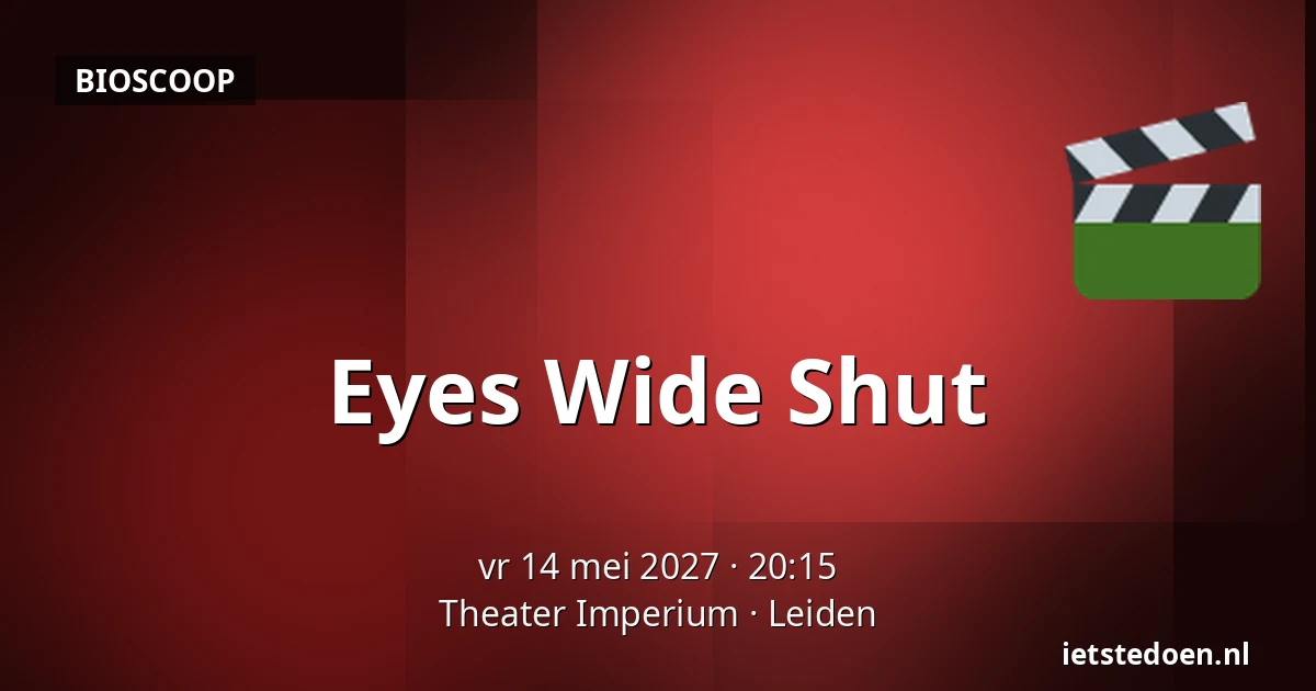 Eyes Wide Shut — Theater Imperium, Leiden