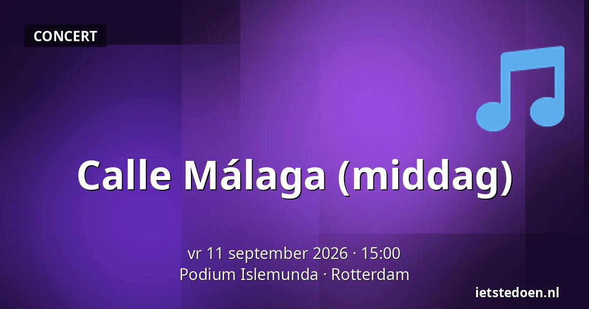 Calle Málaga (middag) — Podium Islemunda, Rotterdam