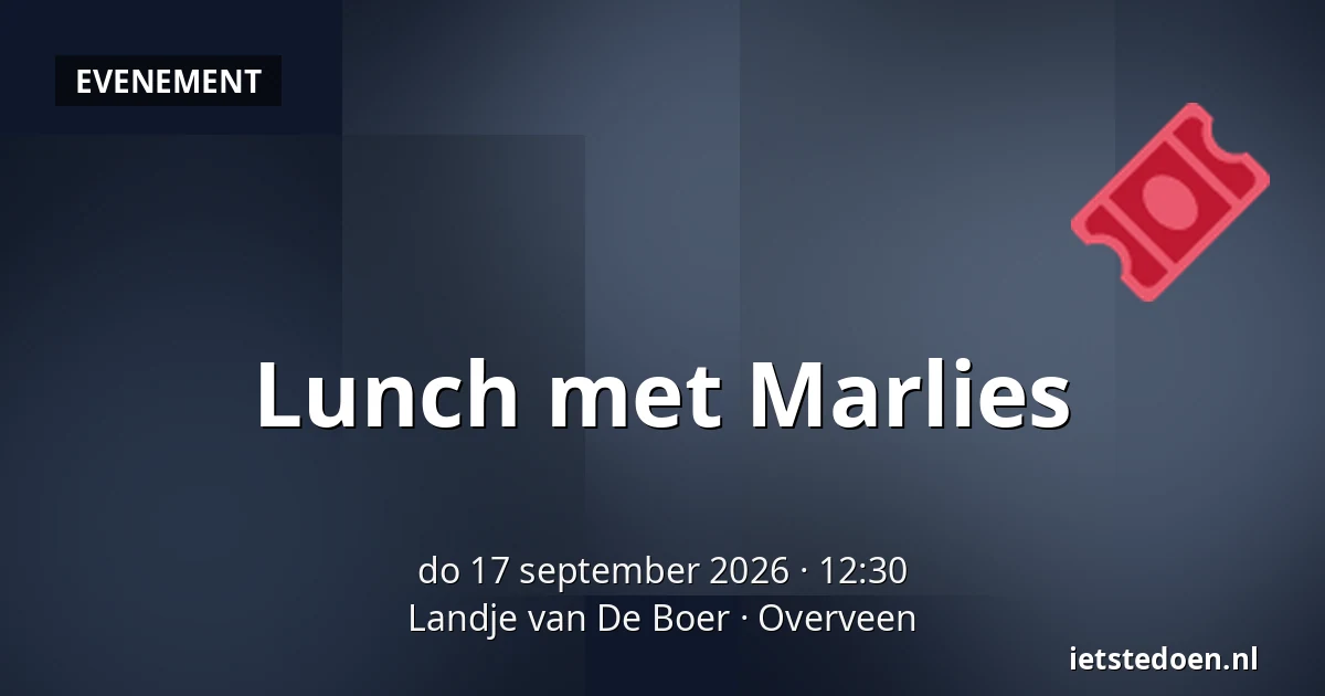 Lunch met Marlies — Landje van De Boer, Overveen