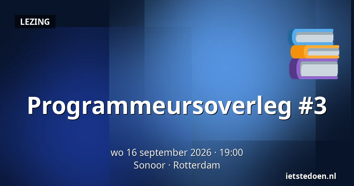 Programmeursoverleg #3 — Sonoor, Rotterdam