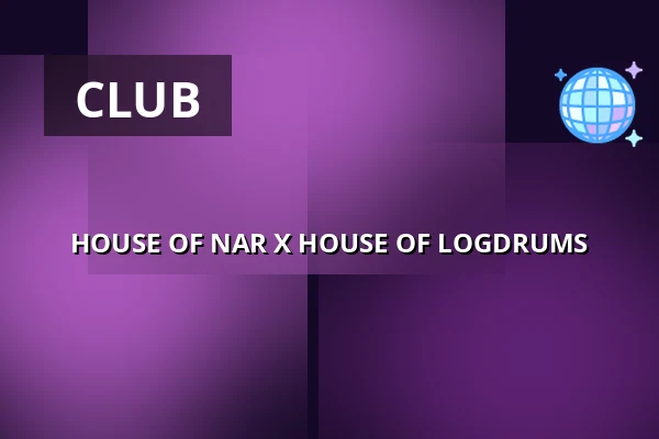 HOUSE OF NAR X HOUSE OF LOGDRUMS — NAR, Utrecht