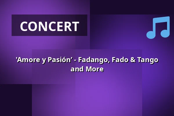 'Amore y Pasión’ - Fadango, Fado & Tango and More — Op Hodenpijl, Schipluiden