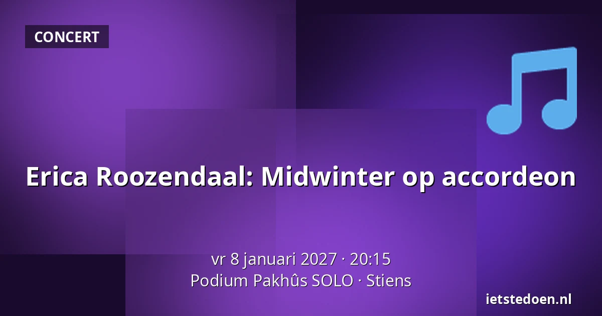 Erica Roozendaal: Midwinter op accordeon — Podium Pakhûs SOLO, Stiens