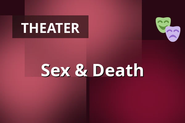 Sex & Death — Plein Theater, Amsterdam
