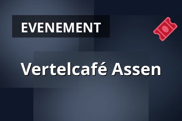 Vertelcafé Assen — Podium Zuidhaege, Assen