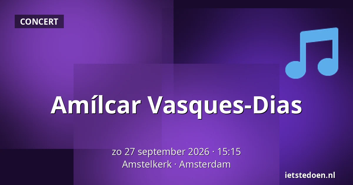 Amílcar Vasques-Dias — Amstelkerk, Amsterdam