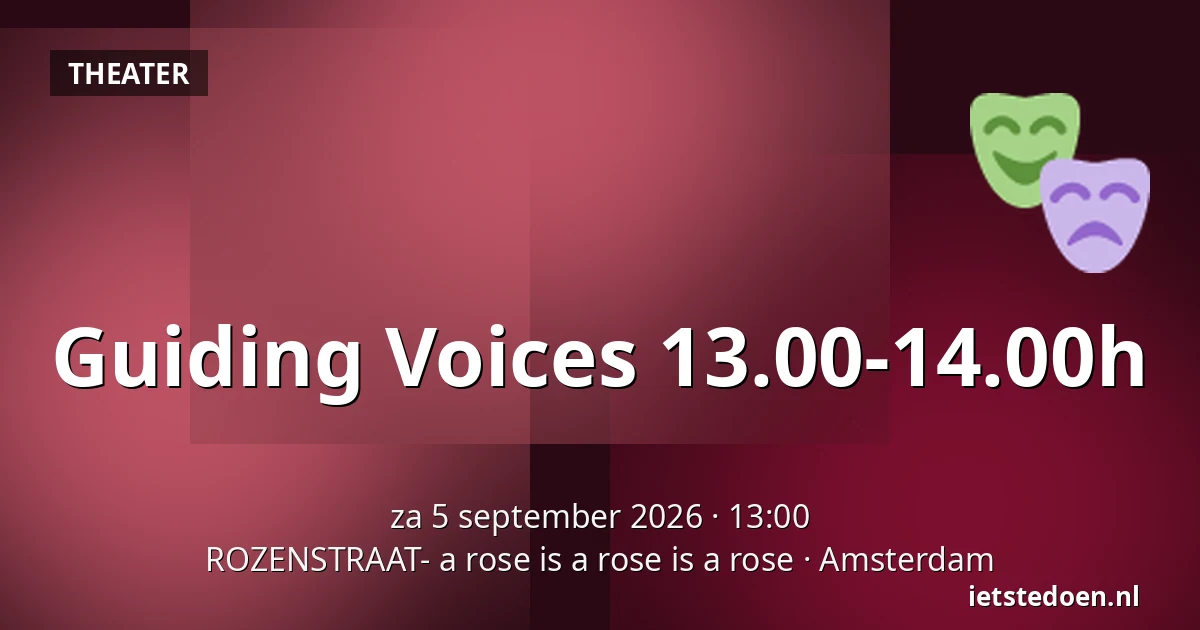 Guiding Voices 13.00-14.00h — ROZENSTRAAT- a rose is a rose is a rose, Amsterdam