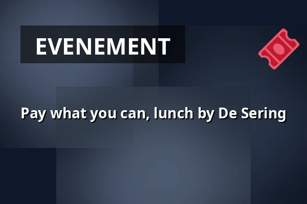 Pay what you can, lunch by De Sering — ROZENSTRAAT- a rose is a rose is a rose, Amsterdam