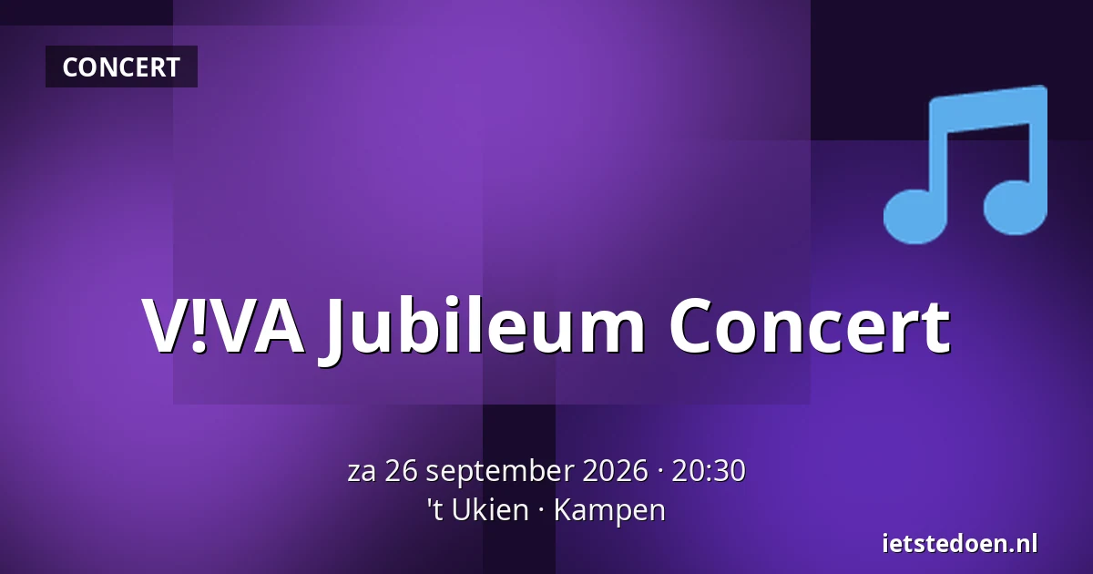 V!VA Jubileum Concert — 't Ukien, Kampen