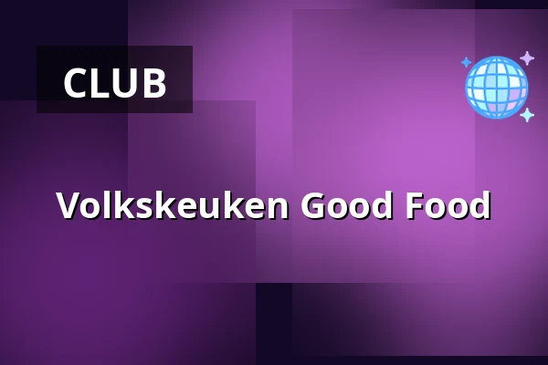Volkskeuken Good Food — Verhalenhuis Belvedere, Rotterdam
