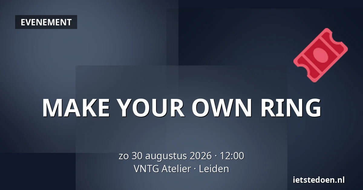 MAKE YOUR OWN RING — VNTG Atelier, Leiden