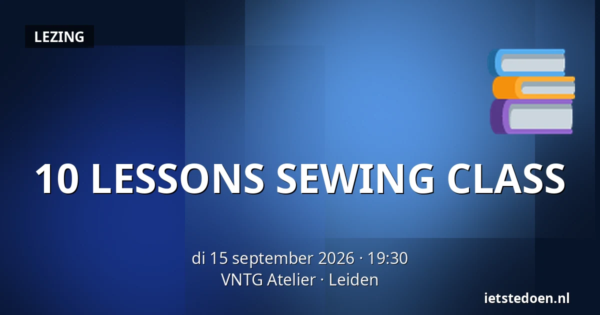10 LESSONS SEWING CLASS — VNTG Atelier, Leiden