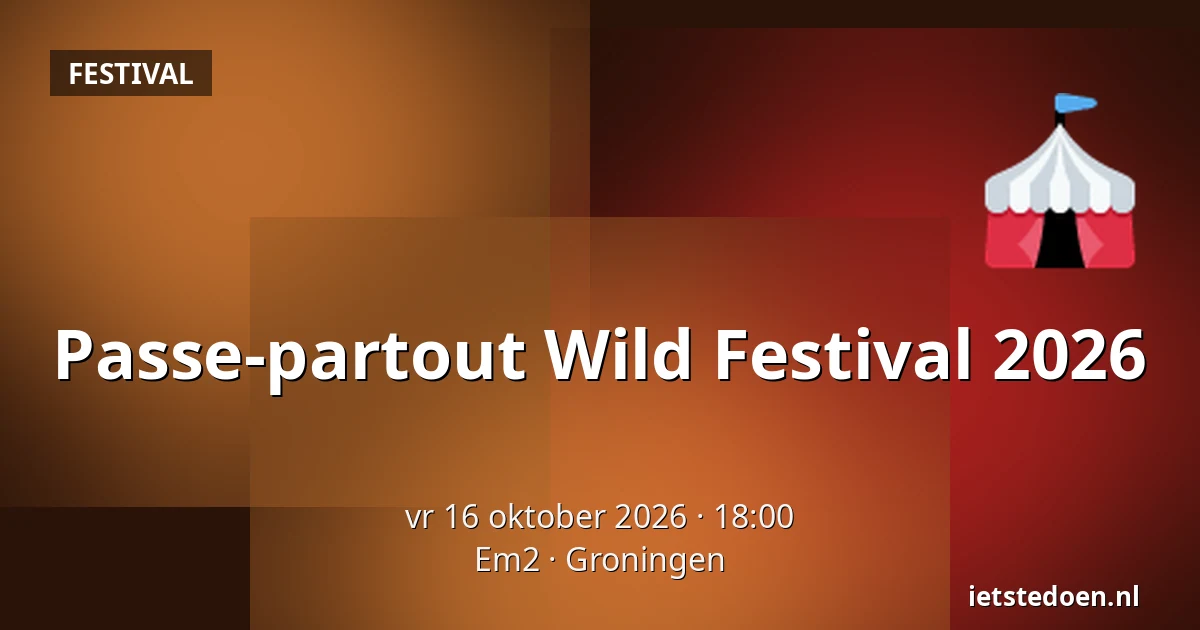 Passe-partout Wild Festival 2026 — Em2, Groningen