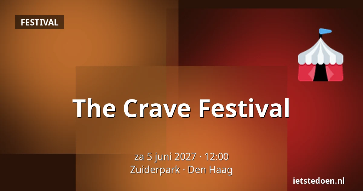 The Crave Festival — Zuiderpark, Den Haag