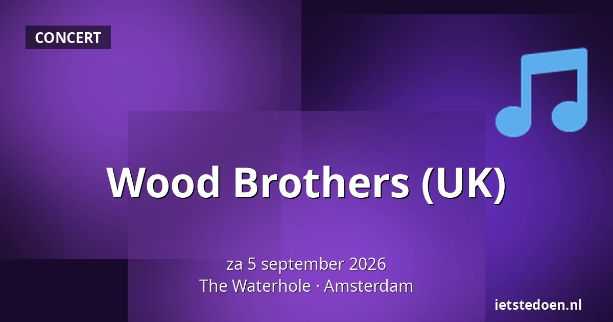 Wood Brothers (UK) — The Waterhole, Amsterdam