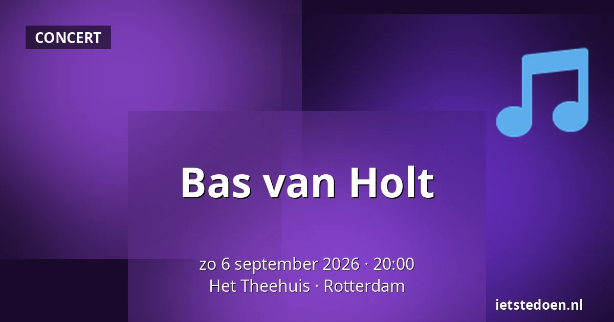 Bas van Holt — Het Theehuis, Rotterdam