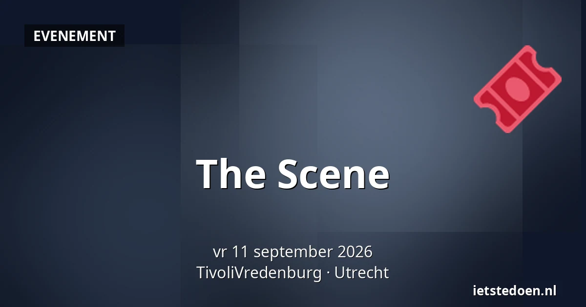 The Scene — TivoliVredenburg, Utrecht