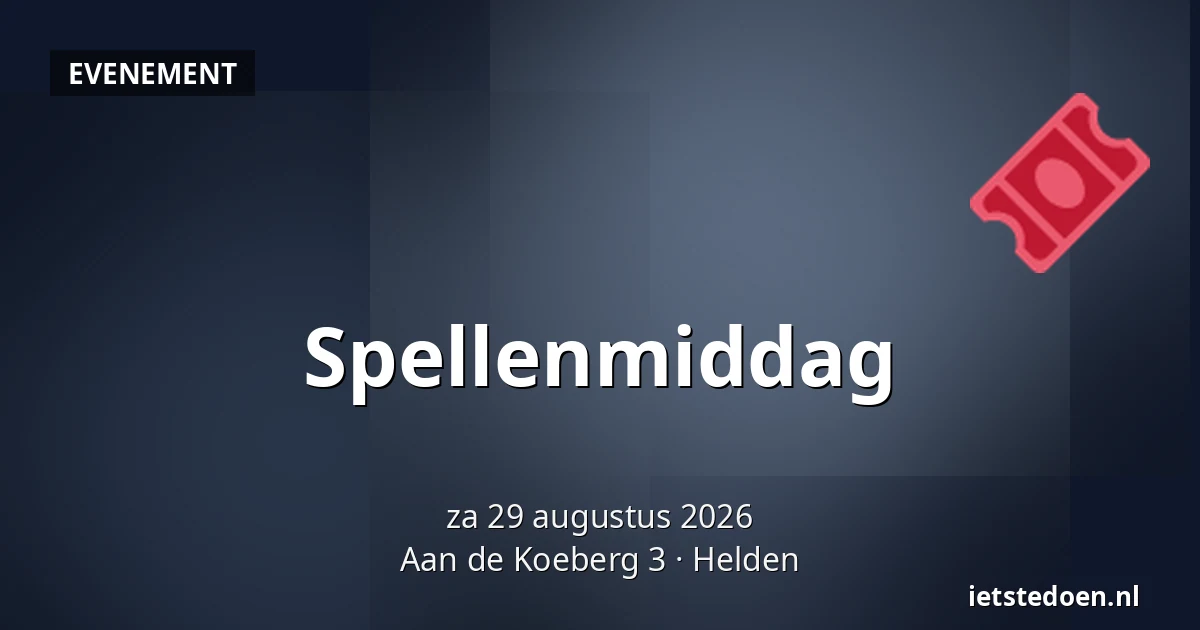 Spellenmiddag — Aan de Koeberg 3, Helden