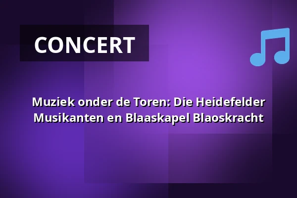 Muziek onder de Toren: Die Heidefelder Musikanten en Blaaskapel Blaoskracht — Podium onder de Toren op het Raadhuisplein, Panningen