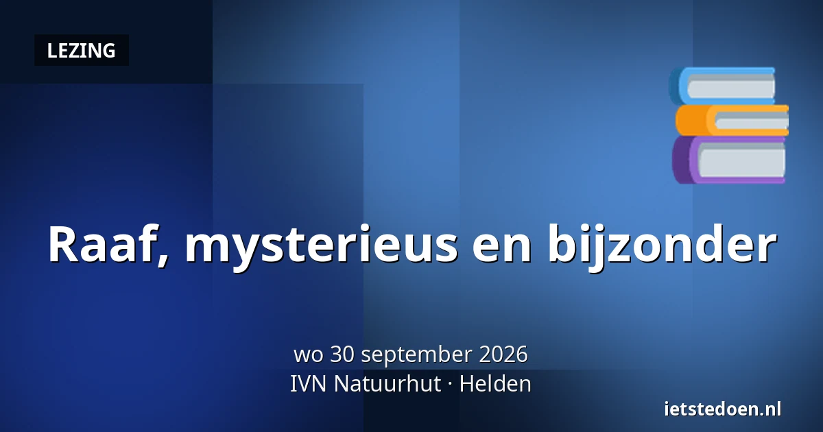 Raaf, mysterieus en bijzonder — IVN Natuurhut, Helden