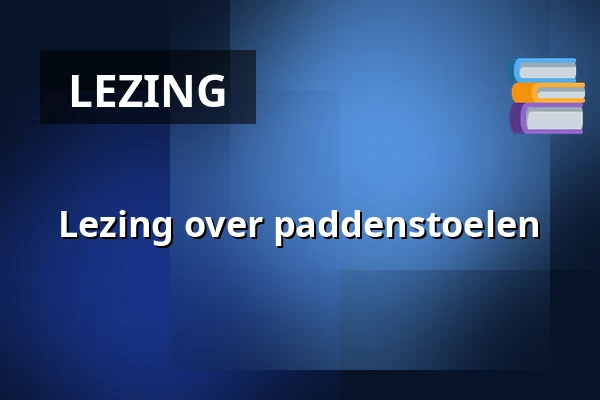 Lezing over paddenstoelen — IVN Natuurhut, Helden