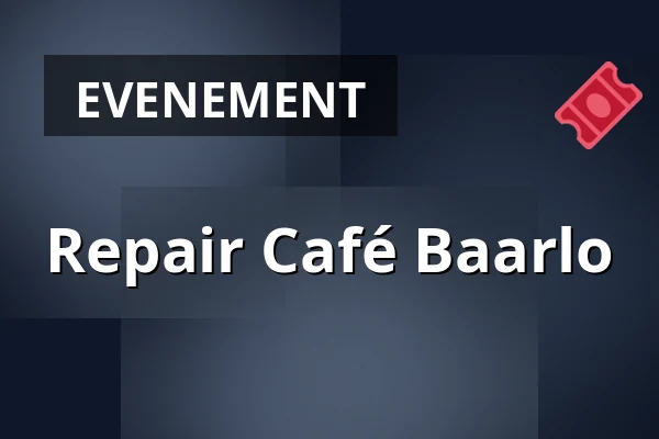 Repair Café Baarlo — MFC de Engelbewaarder, Baarlo