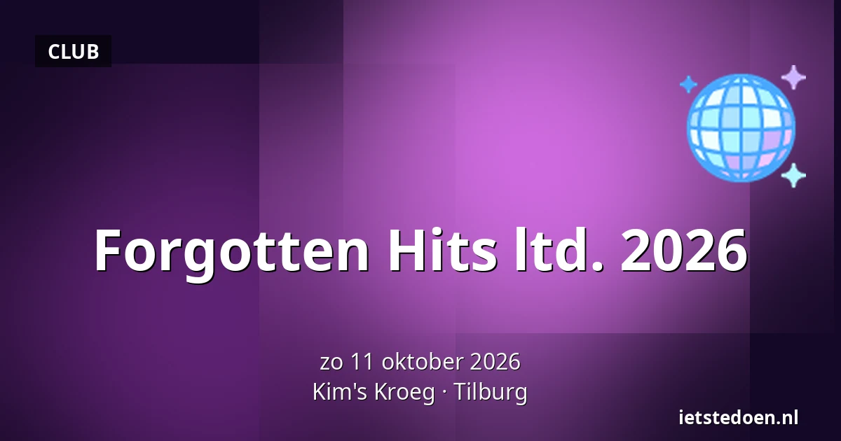Forgotten Hits ltd. 2026 — Kim's Kroeg, Tilburg