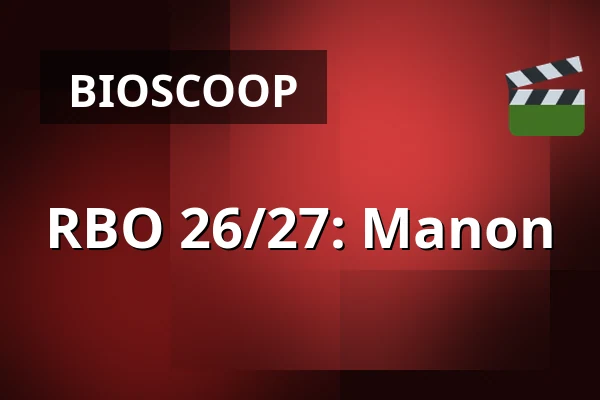 RBO 26/27: Manon β fiZi (filmtheater Zierikzee), Zierikzee
