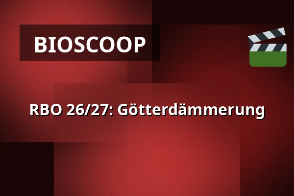 RBO 26/27: GΓΆtterdΓ€mmerung β fiZi (filmtheater Zierikzee), Zierikzee
