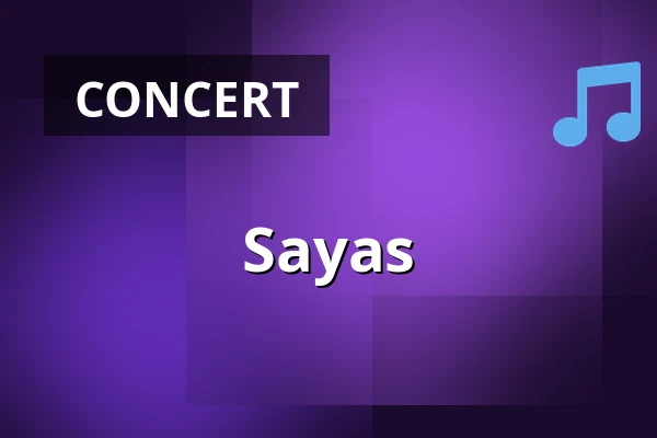 Sayas — Enschede
