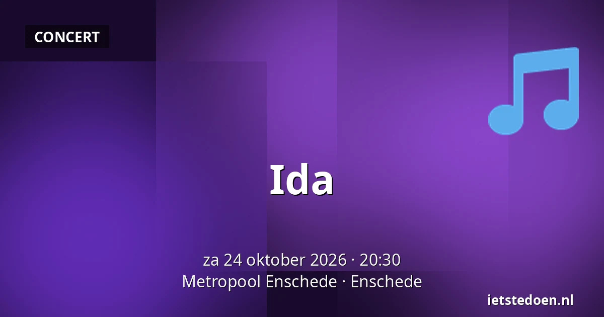 Ida — Metropool Enschede, Enschede