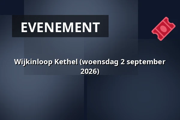 Wijkinloop Kethel (woensdag 2 september 2026) — Wijkvereniging Tuindorp, Schiedam