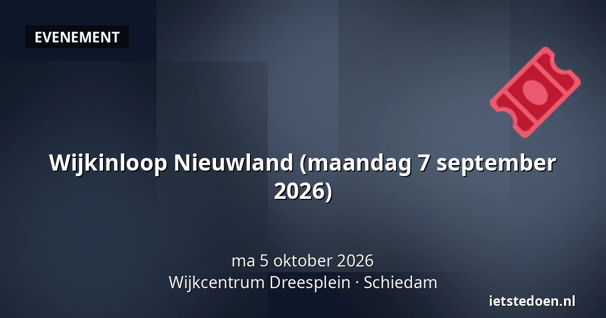Wijkinloop Nieuwland (maandag 7 september 2026) — Wijkcentrum Dreesplein, Schiedam