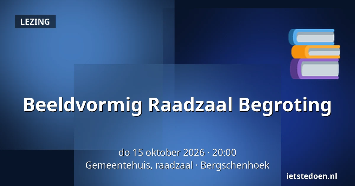 Beeldvormig Raadzaal Begroting — Gemeentehuis, raadzaal, Bergschenhoek